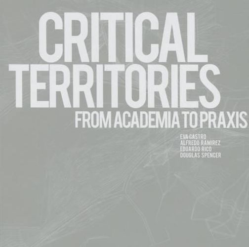 Cover image for Critical Territories: From Academia to Praxis