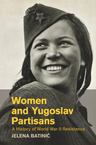 Cover image for Women and Yugoslav Partisans: A History of World War II Resistance