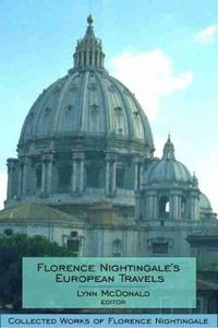 Cover image for Florence Nightingaleas European Travels: Collected Works of Florence Nightingale, Volume 7