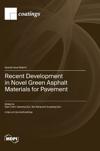 Cover image for Recent Development in Novel Green Asphalt Materials for Pavement