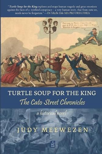 Cover image for Turtle Soup for the King: The Cato Street Chronicles