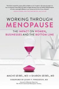 Cover image for Working Through Menopause: The Impact on Women, Businesses and the Bottom Line
