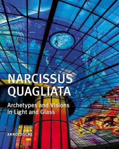 Cover image for Narcissus Quagliata: Archetypes and Visions in Light and Glass