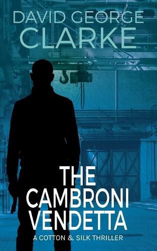 Cover image for The Cambroni Vendetta: A Cotton and Silk Thriller