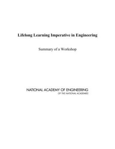 Cover image for Lifelong Learning Imperative in Engineering: Summary of a Workshop