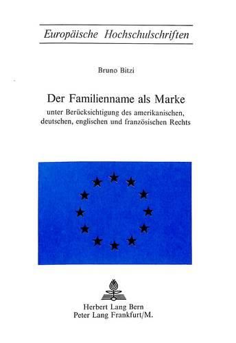 Cover image for Der Familienname ALS Marke: Unter Beruecksichtigung Des Amerikanischen, Deutschen, Englischen Und Franzoesischen Rechts