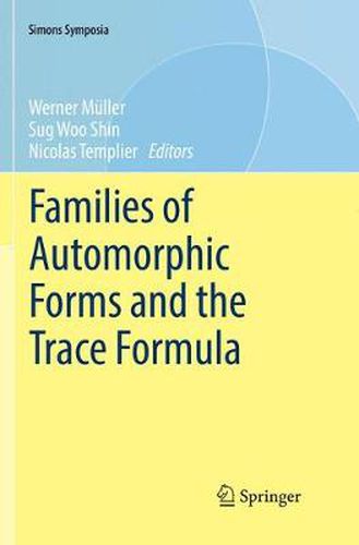 Cover image for Families of Automorphic Forms and the Trace Formula