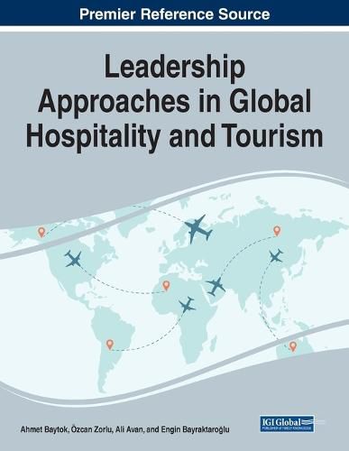 Leadership Approaches in Global Hospitality and Tourism