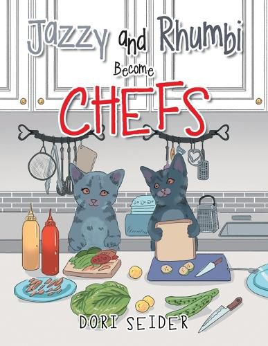 Cover image for Jazzy and Rhumbi Become Chefs