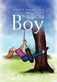 Cover image for Secret Tales of a 7 Year Old Boy