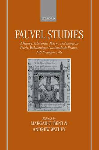 Cover image for Fauvel Studies: Allegory, Chronicle, Music and Image in Paris, Bibliotheque Nationale MS Francais 146