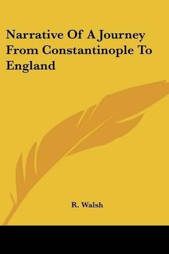 Cover image for Narrative of a Journey from Constantinople to England