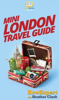 Cover image for Mini London Travel Guide