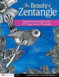 Cover image for The Beauty of Zentangle: Inspirational Examples from 137 Tangle Artists Worldwide