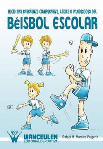 Cover image for Hacia una ensenanza comprensiva, ludica e integradora del beisbol escolar