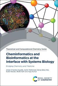 Cover image for Cheminformatics and Bioinformatics at the Interface with Systems Biology: Bridging Chemistry and Medicine