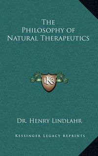 Cover image for The Philosophy of Natural Therapeutics