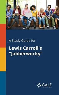 Cover image for A Study Guide for Lewis Carroll's Jabberwocky