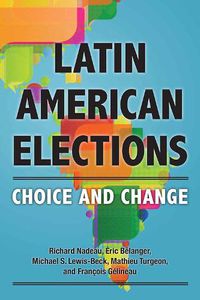 Cover image for Latin American Elections: Choice and Change