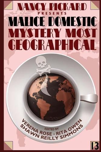 Cover image for Nancy Pickard Presents Malice Domestic 13: Mystery Most Geographical