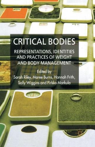 Cover image for Critical Bodies: Representations, Identities and Practices of Weight and Body Management