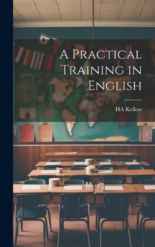 Cover image for A Practical Training in English