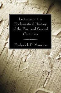 Cover image for Lectures on the Ecclesiastical History of the First and Second Centuries