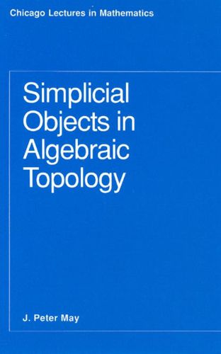 Cover image for Simplicial Objects in Algebraic Topology