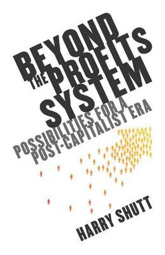 Cover image for Beyond the Profits System: Possibilities for a Post-Capitalist Era