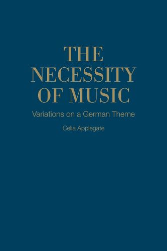 Cover image for The Necessity of Music: Variations on a German Theme