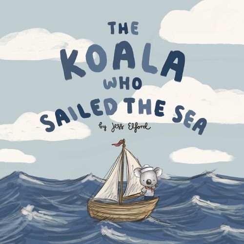 Cover image for The Koala Who Sailed the Sea