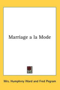 Cover image for Marriage a La Mode