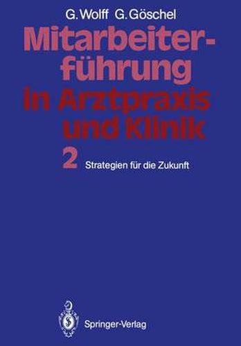 Mitarbeiterfuhrung in Arztpraxis und Klinik