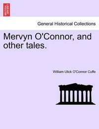 Cover image for Mervyn O'Connor, and Other Tales.