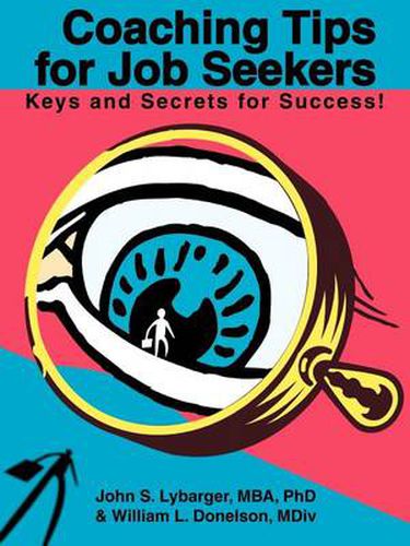 Cover image for Coaching Tips for Job Seekers:Keys and Secrets for Success!