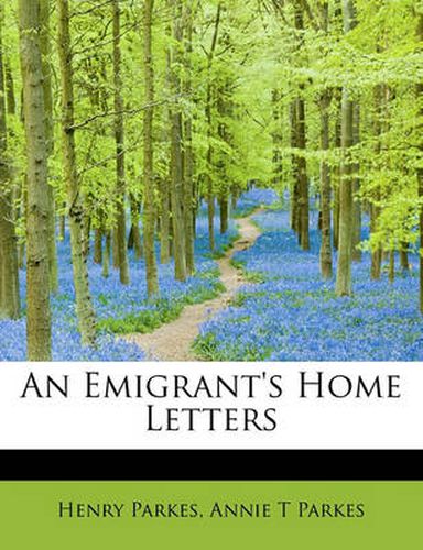 Cover image for An Emigrant's Home Letters