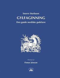 Cover image for Gylfaginning: Den gamle nordiske gudelaere