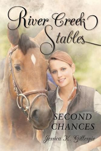 Cover image for River Creek Stables: Second Chances