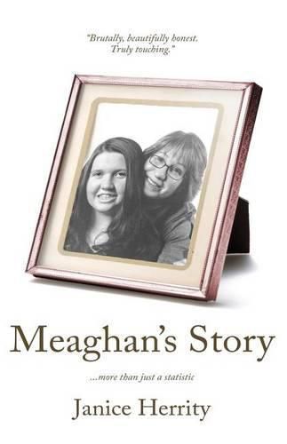 Cover image for Meaghan's Story: More Than Just A Statistic