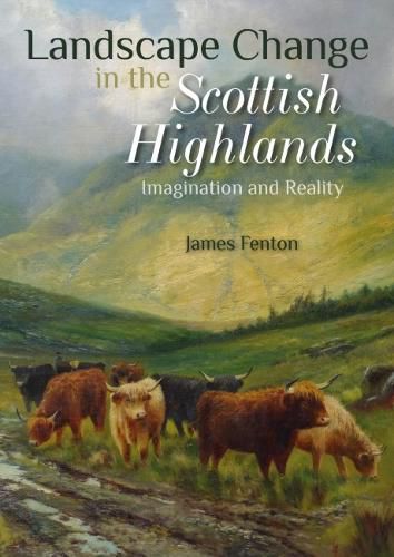 Cover image for Landscape Change in the Scottish Highlands