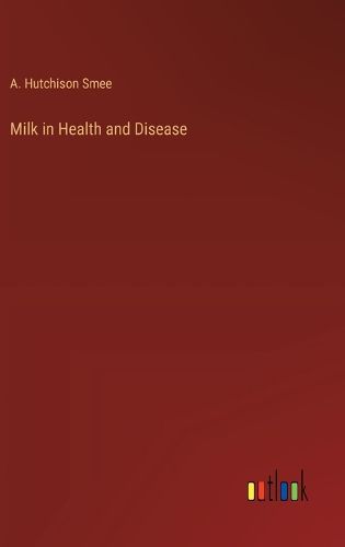 Cover image for Milk in Health and Disease