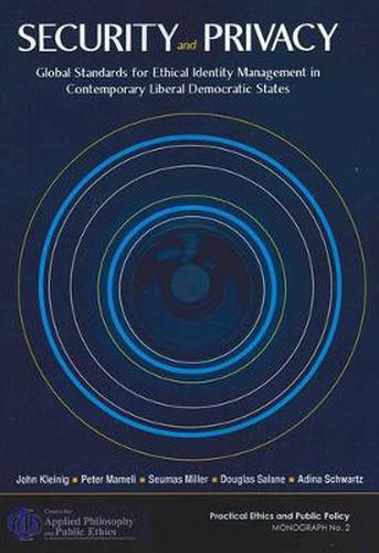 Cover image for Security and Privacy: Global Standards for Ethical Identity Management in Contemporary Liberal Democratic States