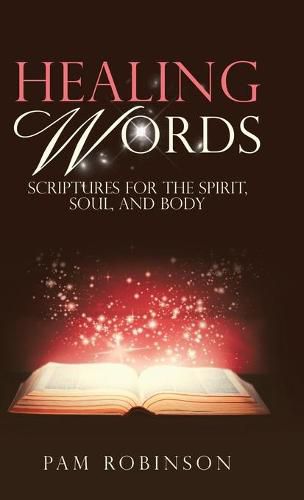 Cover image for Healing Words: Scriptures for the Spirit, Soul, and Body