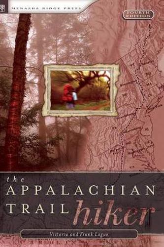 Cover image for Appalachian Trail Hiker: Trail-Proven Advice for Hikes of Any Length