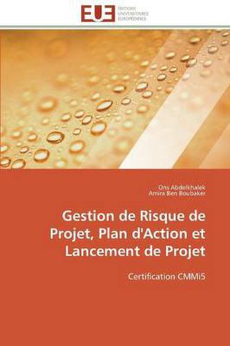 Cover image for Gestion de Risque de Projet, Plan d'Action Et Lancement de Projet