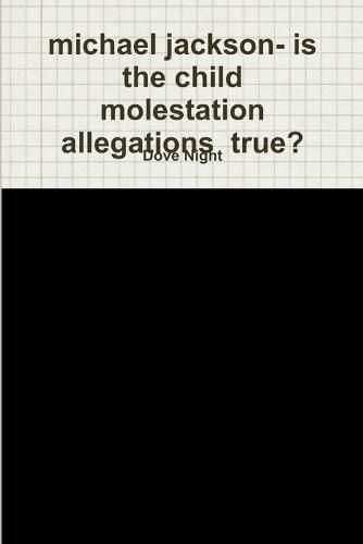 Cover image for michael jackson- is the child molestation allegations true?