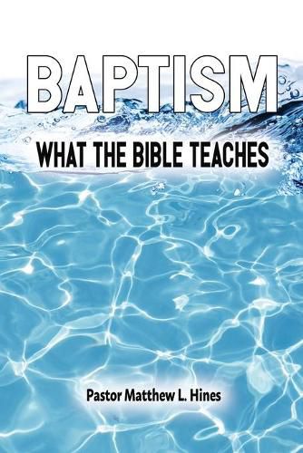 Cover image for Baptism: What the Bible Teaches