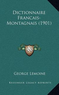 Cover image for Dictionnaire Francais-Montagnais (1901)