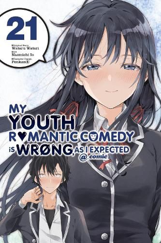 Cover image for My Youth Romantic Comedy Is Wrong, As I Expected @ comic, Vol. 21 (manga)