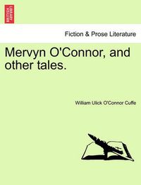 Cover image for Mervyn O'Connor, and Other Tales. Vol. III